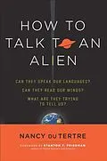 E-Book (epub) How to Talk to An Alien von Nancy du Tertre