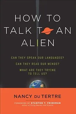 E-Book (epub) How to Talk to An Alien von Nancy du Tertre