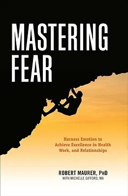 E-Book (epub) Mastering Fear von Robert Maurer, Michelle Gifford