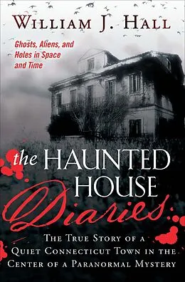 E-Book (epub) The Haunted House Diaries von William J. Hall