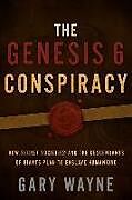 Couverture cartonnée The Genesis 6 Conspiracy de Gary Wayne