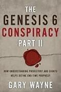 Kartonierter Einband The Genesis 6 Conspiracy Part II von Gary Wayne