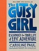 Fester Einband The Gutsy Girl von Paul Caroline