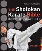 Couverture cartonnée The Shotokan Karate Bible de Ashley P Martin