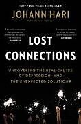 Livre Relié Lost Connections: Uncovering the Real Causes of Depression - And the Unexpected Solutions de Johann Hari