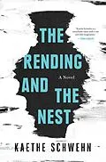 E-Book (epub) The Rending and the Nest von Kaethe Schwehn