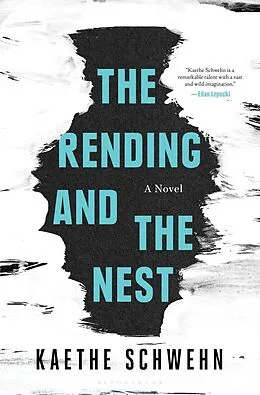 E-Book (epub) The Rending and the Nest von Kaethe Schwehn