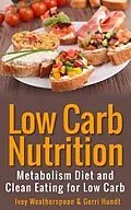 E-Book (epub) Low Carb Nutrition von Ivey Weatherspoon, Hundt Gerri
