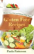 E-Book (epub) Gluten Free Recipes von Paula Patterson, Moore Jacqueline