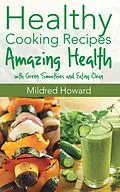 E-Book (epub) Healthy Cooking Recipes von Mildred Howard, Mitchell Jacqueline