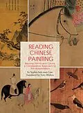 E-Book (epub) Reading Chinese Painting von Sophia Suk Law, Tony Blishen