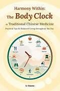 Couverture cartonnée Harmony Within: The Body Clock in Traditional Chinese Medicine de Zhimin Li