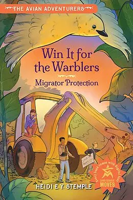 E-Book (epub) The Avian Adventurers #2: Win It for the Warblers von Heidi E. Y. Stemple