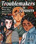 E-Book (epub) Troublemakers in Trousers von Sarah Albee
