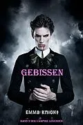 E-Book (epub) Gebissen (Band 3 der Vampire Legenden) von Emma Knight