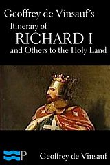 eBook (epub) Geoffrey de Vinsauf's Itinerary of Richard I and Others to the Holy Land de Geoffrey de Vinsauf