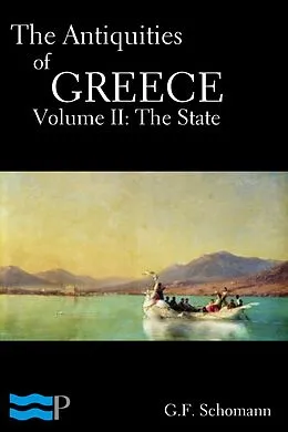 E-Book (epub) Antiquities of Greece, Volume II: The State von G. F. Schomann