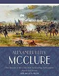 E-Book (epub) Annals of the Civil War Written by Leading Participants North and South von Alexander Kelly McClure