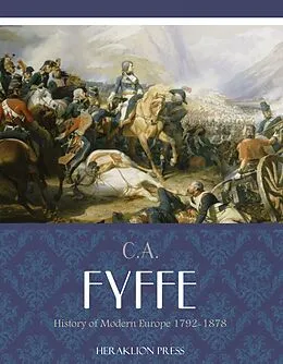 E-Book (epub) History of Modern Europe 1792-1878 von C. A. Fyffe