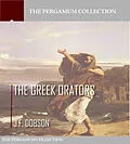E-Book (epub) Greek Orators von J. F. Dobson