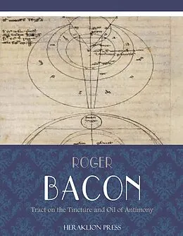 E-Book (epub) Tract on the Tincture and Oil of Antimony von Roger Bacon