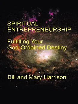 E-Book (epub) Spiritual Entrepreneurship: von Bill Harrison