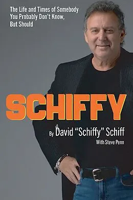 E-Book (epub) Schiffy - The Life and Times of Somebody You Probably Don't Know, But Should von David Schiff