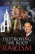 E-Book (epub) Destroying the Root of Racism von Ron Webb