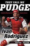 E-Book (epub) They Call Me Pudge von Ivan Rodriguez, Jeff Sullivan, Nolan Ryan