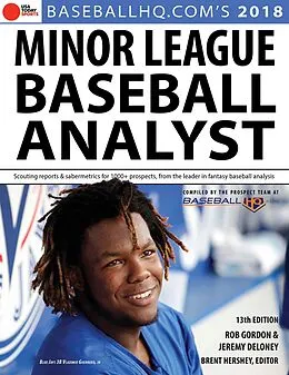 E-Book (pdf) 2018 Minor League Baseball Analyst von Jeremy Deloney, Rob Gordon