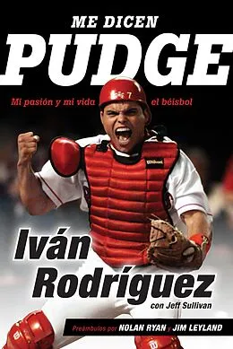E-Book (pdf) Me dicen Pudge von Ivan Rodriguez, Jeff Sullivan