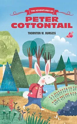 E-Book (pdf) Adventures of Peter Cottontail von Thornton W. Burgess, Thornton W. Burgess