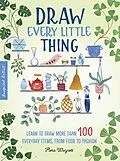 E-Book (epub) Draw Every Little Thing von Flora Waycott
