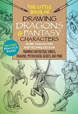 E-Book (epub) The Little Book of Drawing Dragons & Fantasy Characters von Michael Dobrzycki, Kythera of Anevern, Bob Berry