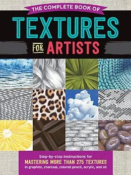 E-Book (epub) The Complete Book of Textures for Artists von Denise J. Howard, Steven Pearce, Mia Tavonatti