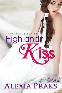 E-Book (epub) Highland Kiss von Alexia Praks