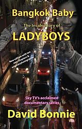 E-Book (epub) Bangkok Baby - The Inside Story of Ladyboys von David Bonnie