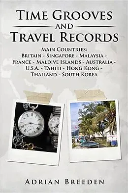 E-Book (epub) Time Grooves and Travel Records von Adrian Breeden