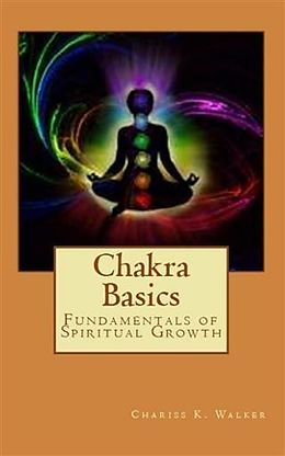 E-Book (epub) Chakra Basics von Chariss K Walker