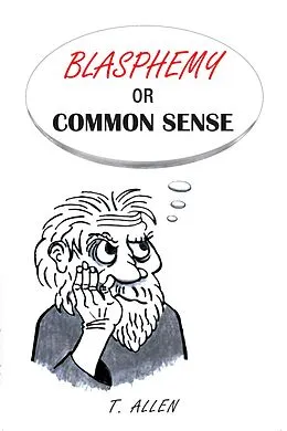 E-Book (epub) Blasphemy or Common Sense von T. Allen
