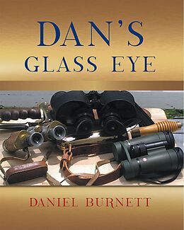 E-Book (epub) Dan's Glass Eye von Daniel Burnett