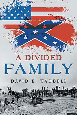 E-Book (epub) A Divided Family von David E. Waddell