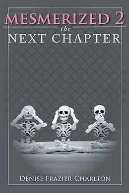 E-Book (epub) Mesmerized 2: The Next Chapter von Denise Frazier-Charlton