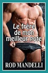 E-Book (epub) Le Frere De Mon Meilleur Pote von Rod Mandelli