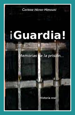 eBook (epub) !Guardia! Memorias de la prision de Heron-Mimouni