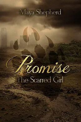 E-Book (epub) Promise: The Scarred Girl von Maya Shepherd