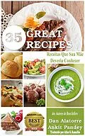 E-Book (epub) 35 Great Recipes - Receitas Que Sua Mae Deveria Conhecer von Dan Alatorre