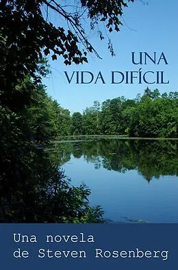 E-Book (epub) Una vida dificil von Steven Rosenberg
