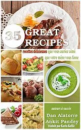 E-Book (epub) 35 Recettes Delicieuses Que Vous Auriez Aime Que Votre Mere Vous Fasse von Dan Alatorre