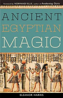 E-Book (epub) Ancient Egyptian Magic von Eleanor L. Harris